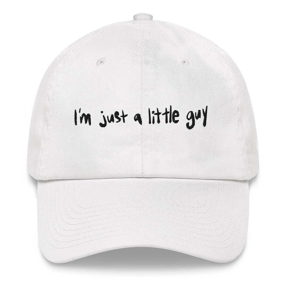 I'm Just A Little Guy Hat