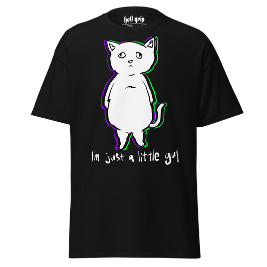 I'm Just A Little Guy Tee